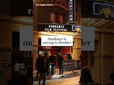 The Sundance Film Festival is moving to Boulder