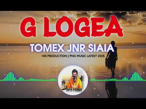 G LOGEA__TOMEX JNR SIAIA__HI5 PRODUCTION__PNG  MUSIC LATEST 2025