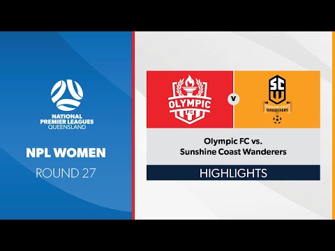 NPL Women R27 - Olympic FC vs. Sunshine Coast Wanderers Highlights