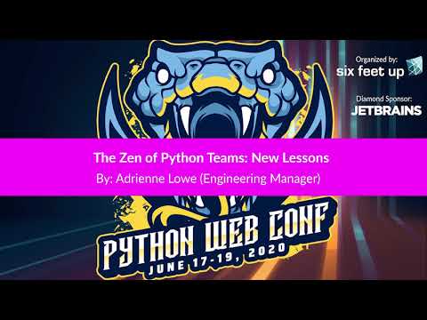 "The Zen of Python Teams: New Lessons" by: Adrienne Lowe