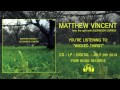 Matthew Vincent "Wicked Thirst" 