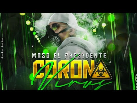 Maso El Presidente, CoronaVirus 2020