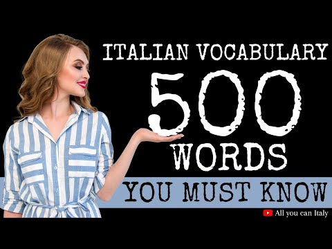 MOST COMMON ITALIAN WORDS - YOUR FIRST 500 WORDS/PAROLE - Everyday Life- Italian Basic Vocabulary #6