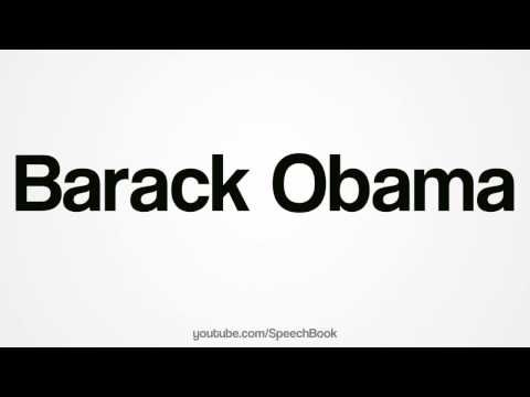How to Pronounce Barack Obama