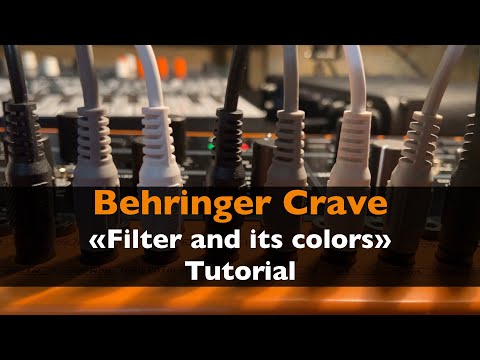 Behringer Crave: Filter and its Colors. Tips and Tricks, Tutorial, Patch ideas.