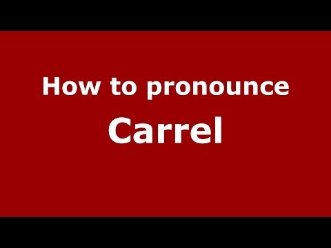 How to pronounce Carrel