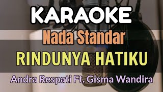 Download lagu KARAOKE || RINDUNYA HATIKU / Andra Respati Ft. Gisma wandira mp3 Download lagu KARAOKE || RINDUNYA HATIKU / Andra Respati Ft. Gisma wandira mp3