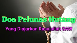 Download lagu Doa Pelunas Hutang Yang Diajarkan Rasulullah SAW mp3 Download lagu Doa Pelunas Hutang Yang Diajarkan Rasulullah SAW mp3