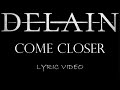 Delain Come Closer 2009 Lyric Video