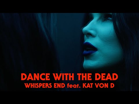 Dance with the Dead - Whispers End (feat. Kat Von D) [Official Music Video]