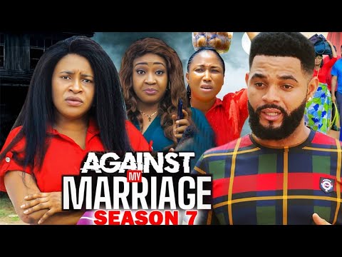 AGAINST MY MARRIAGE SEASON 7 - MARY IGWE|MARY UCHE|FLASHBOY 2023 LATEST NIGERIAN NOLLYWOOD NEW MOVIE