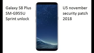 Unlock Samsung Galaxy S8 Plus G955U Sprint - U5 November 2018