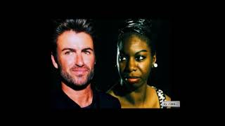 GEORGE MICHAEL and NINASimone &quot;My baby just cares for me&quot; - a tribute 1963 - 2016