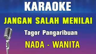 Download lagu JANGAN SALAH MENILAI - KARAOKE || NADA WANITA || Tagor Pangaribuan mp3 Download lagu JANGAN SALAH MENILAI - KARAOKE || NADA WANITA || Tagor Pangaribuan mp3