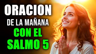 ORACIÓN DE LA MAÑANA CON EL SALMO 5 🙏 | Dirección Divina, Protección y Confianza en Dios