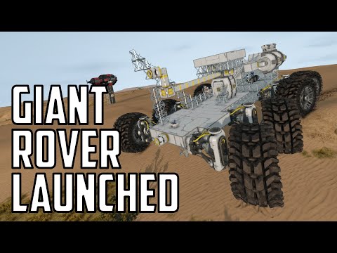 Space Engineers - S3E12 'The Giant Rover Has Been Launched!'