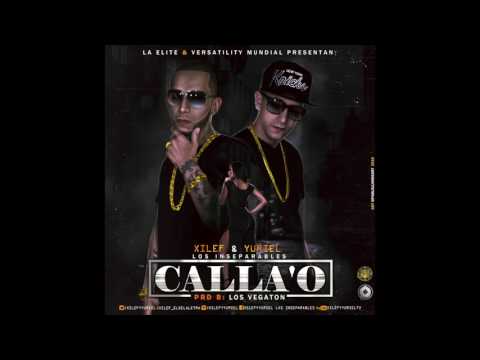 Calla'o by Xilef & Yuriel Los Inseparables Prod. Los Vegatons