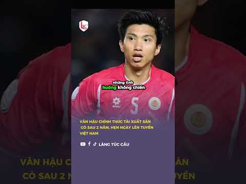 Văn Hậu chính thức tái xuất sân cỏ sau 2 năm, hẹn ngày lên tuyển Việt Nam 🇻🇳😍