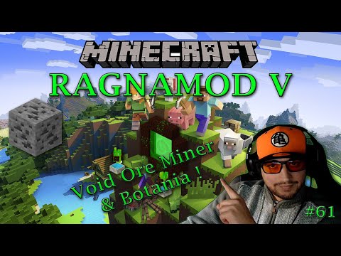 Ragnamod V5 : Void Ore miner & Botania ! #61