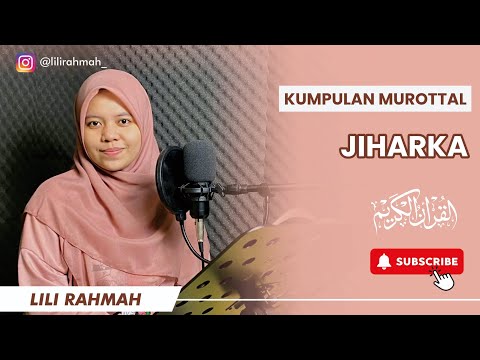 KUMPULAN MUROTTAL JIHARKA || LILI RAHMAH 