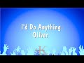 I D Do Anything Oliver Karaoke Version