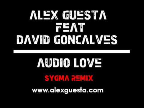 Alex Guesta ft David Goncalves - Audio Love (All versions)