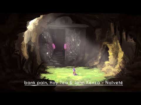 bank pain, Hay Tea & John Kenza - Naïveté