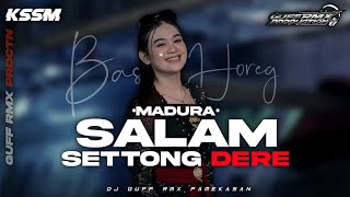 Download lagu DJ MADURA - SALAM SETTONG DERE || KSSM FT GUFF RMX PRDCTN βΌοΈ mp3 Download lagu DJ MADURA - SALAM SETTONG DERE || KSSM FT GUFF RMX PRDCTN βΌοΈ mp3