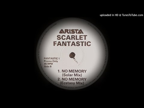 SCARLET FANTASTIC - NO MEMORY (ECSTASY MIX)