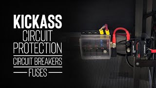 KickAss Circuit Protection Systems - Fuses, Fuse Boxes, Circuit Breakers & More!