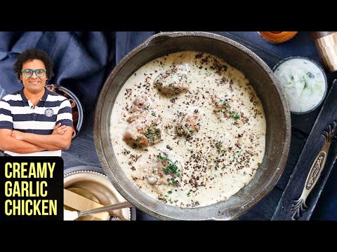 Creamy Garlic Chicken | How to make Creamy Garlic Chicken | Garlic Chicken Recipe by Varun Inamdar