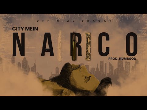 CITY MEIN NARCO - Official bhagat | prod by - NumbGod  || music official 416