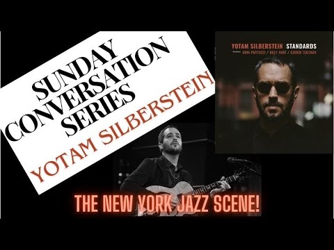 Yotam Silberstein: An Inside Look Into the New York Jazz Scene!