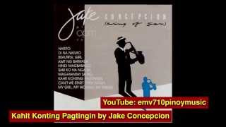 Kahit Konting Pagtingin - Jake Concepcion