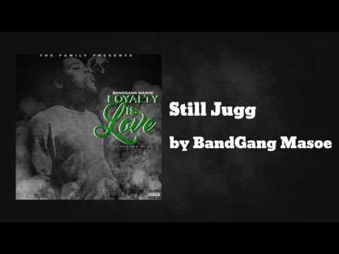 Still Jugg ft BandGang AJ BandGang Javar & BandGang Lonnie Bands - BandGang Masoe