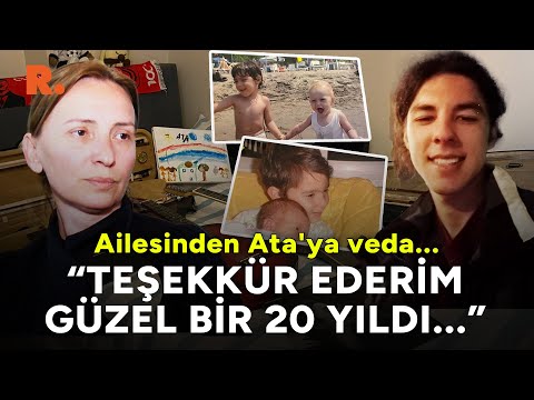 "Teşekkür ederim, güzel bir 20 yıldı..." Anne ve babasından Ata Emre Akman’a veda...