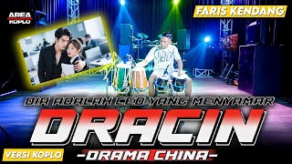 Download lagu DRACIN || AREA KOPLO || VERSI DANGDUT KOPLO FARIS KENDANG TERBARU 2026 DIA ADALAH CEO YANG MENYAMAR mp3