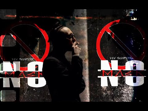 New Thumperr - No Mask (Music Video)
