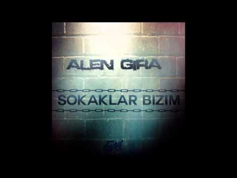 Alen Gira - Sokaklar Bizim