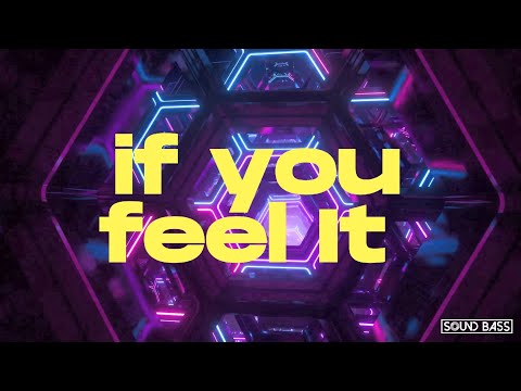 SOUND BASS - If You Feel It (Extended Mix) #soundbass