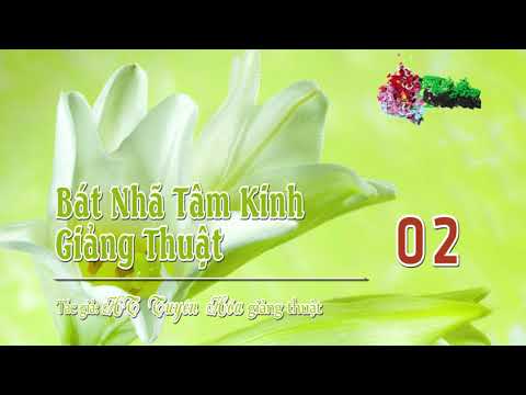 Bát Nhã Tâm Kinh Giảng Thuật -2