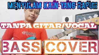 Download lagu MENYULAM KAIN YANG RAPUH_TANPA GITAR/VOCAL_BASS COVER_BACKING TRACK mp3