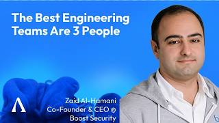 Agile Is Dead. The Best Engineering Teams Are Now 3 People. | Zaid Al Hamami, Boost Security