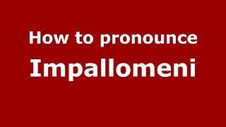 How to pronounce Impallomeni