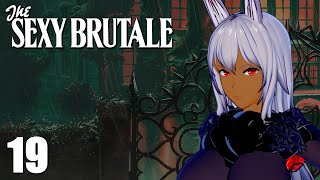 #19 時間をループして被害者を救え！『The Sexy Brutale』実況