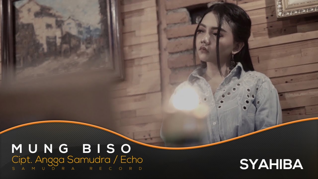 Syahiba — Mung Biso