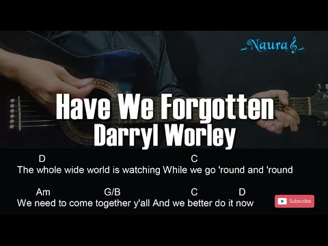 Have you forgotten - Darryl Worley