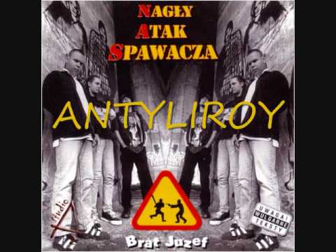 NAS (Nagly Atak Spawacza) feat Peja - AntyLiroy