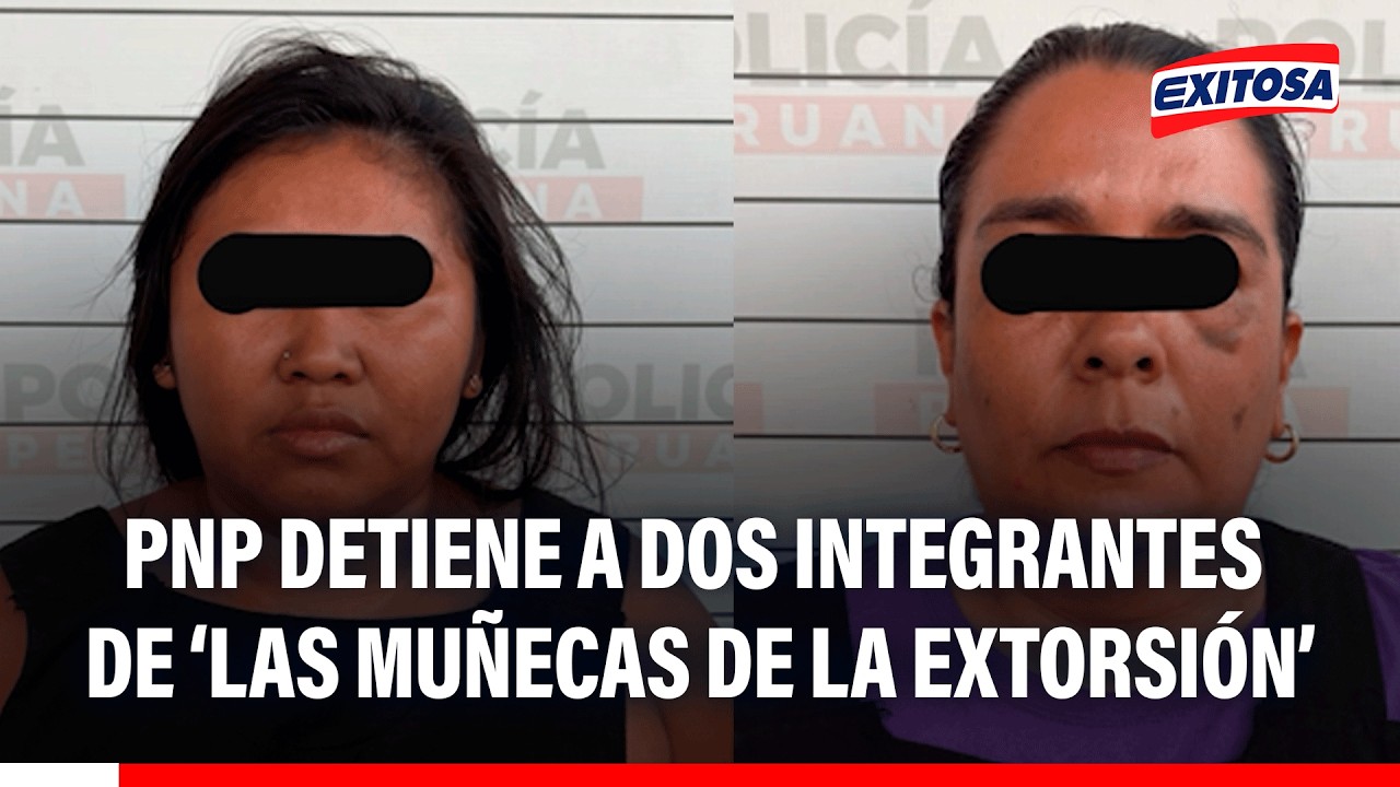 🔴🔵 PNP detiene a dos mujeres presuntamente dedicadas a la extorsión en Trujillo