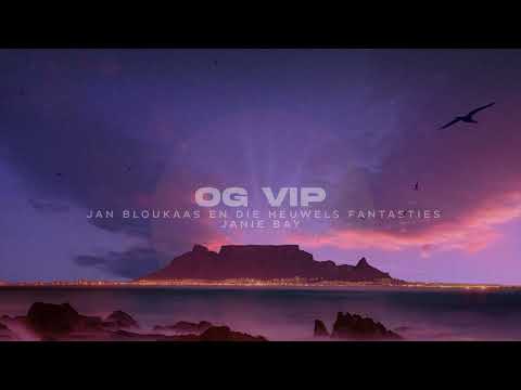Jan Bloukaas, Die Heuwels Fantasties & Janie Bay - OG VIP (Visualizer)